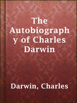 cover image of The Autobiography of Charles Darwin